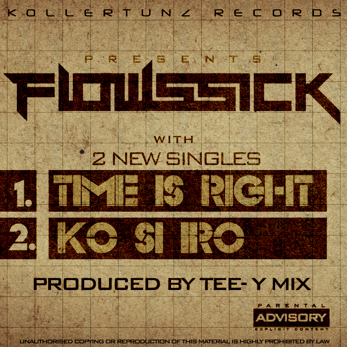 Flowssick – Ko Si Ro | Time Is Right